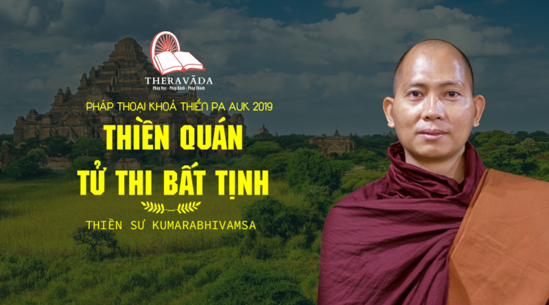 khoa thien pa auk 2019 thien su kumarabhivamsa 5