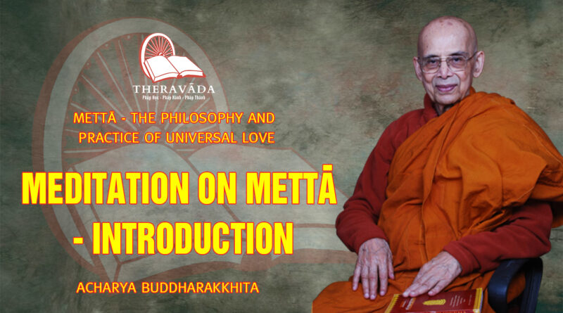 metta the philosophy and practice of universal love acharya buddharakkhita 8