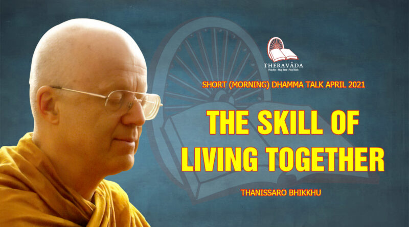 morning short dhamma talk april 2021 thanissaro bhikkhu 4