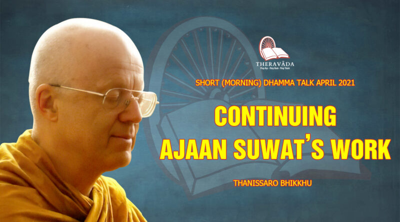 morning short dhamma talk april 2021 thanissaro bhikkhu 6