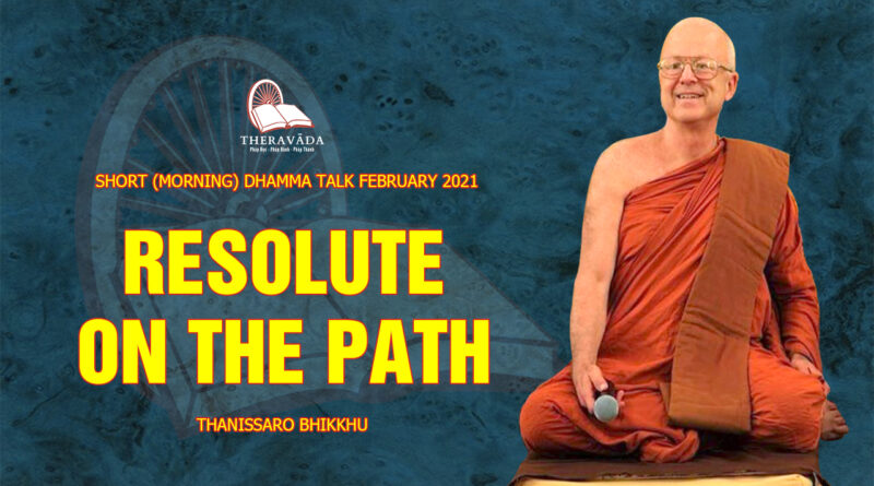 morning short dhamma talk february 2021 thanissaro bhikkhu 16