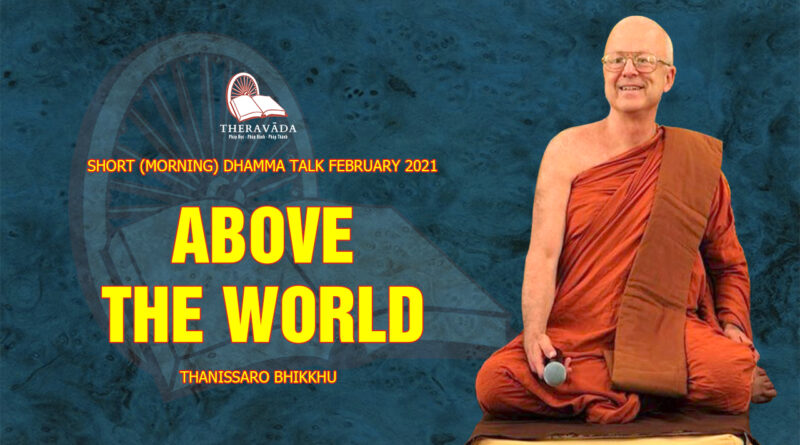 morning short dhamma talk february 2021 thanissaro bhikkhu 2