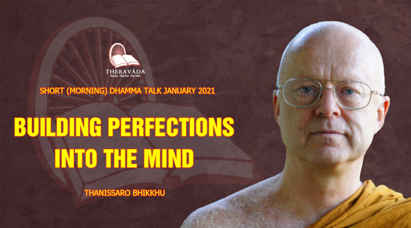 morning short dhamma talk january 2021 thanissaro bhikkhu 2