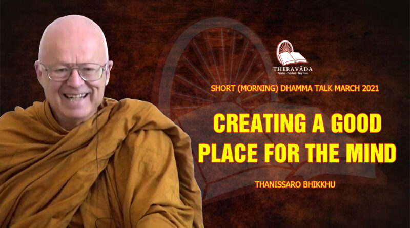 morning short dhamma talk march 2021 thanissaro bhikkhu 12