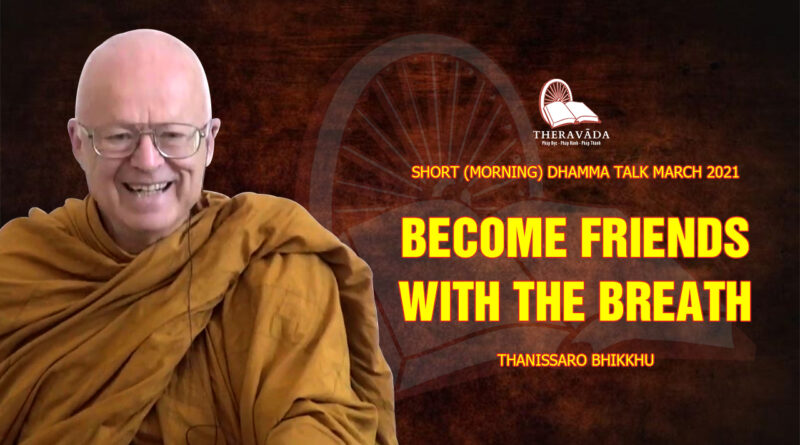 morning short dhamma talk march 2021 thanissaro bhikkhu 16