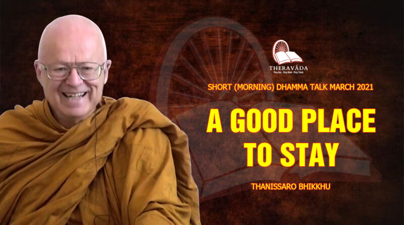 morning short dhamma talk march 2021 thanissaro bhikkhu 22