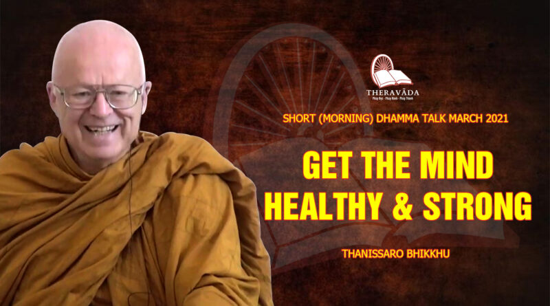 morning short dhamma talk march 2021 thanissaro bhikkhu 23