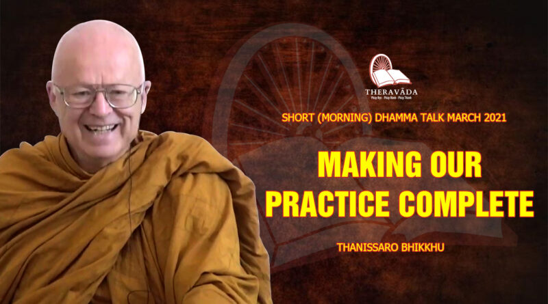 morning short dhamma talk march 2021 thanissaro bhikkhu 4