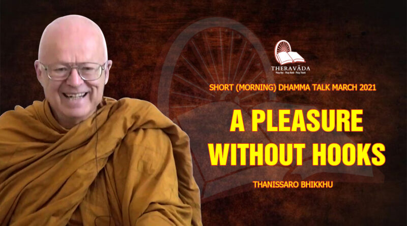 morning short dhamma talk march 2021 thanissaro bhikkhu 5