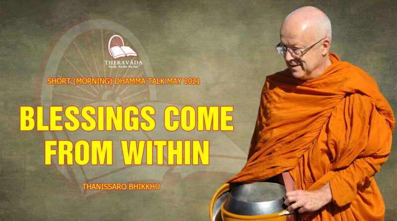 morning short dhamma talk may 2021 thanissaro bhikkhu 1