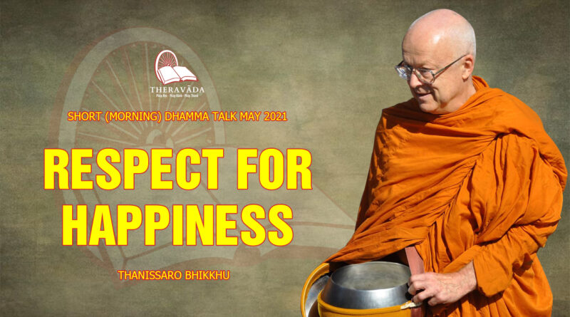 morning short dhamma talk may 2021 thanissaro bhikkhu 22