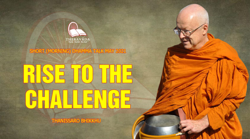 morning short dhamma talk may 2021 thanissaro bhikkhu 26