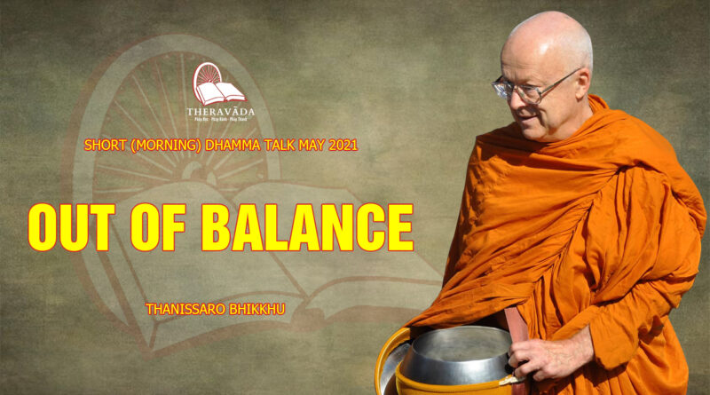 morning short dhamma talk may 2021 thanissaro bhikkhu 30
