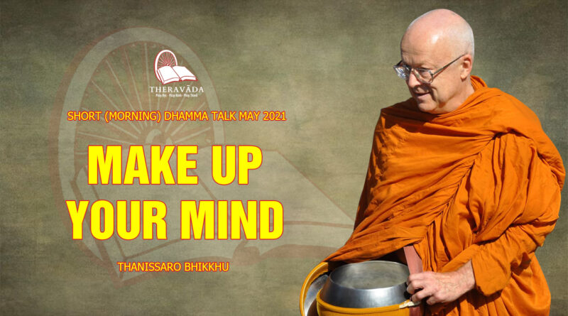 morning short dhamma talk may 2021 thanissaro bhikkhu 5