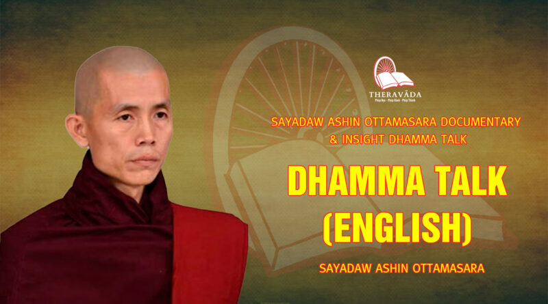 sayadaw ashin ottamasara documentary insight dhamma talk 115