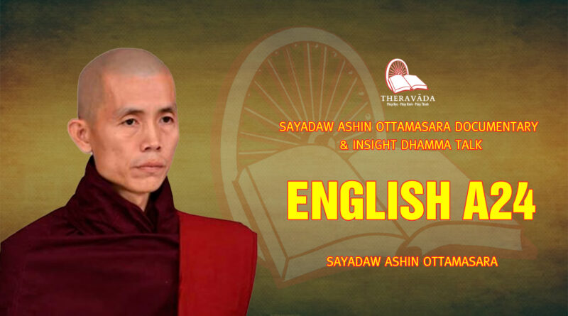 sayadaw ashin ottamasara documentary insight dhamma talk 129