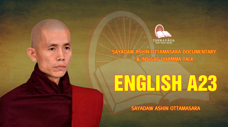 sayadaw ashin ottamasara documentary insight dhamma talk 151