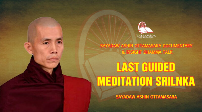 sayadaw ashin ottamasara documentary insight dhamma talk 163