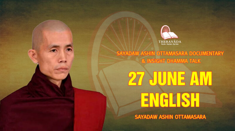 sayadaw ashin ottamasara documentary insight dhamma talk 164