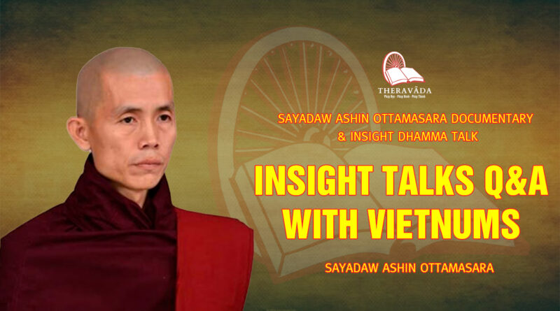 sayadaw ashin ottamasara documentary insight dhamma talk 176