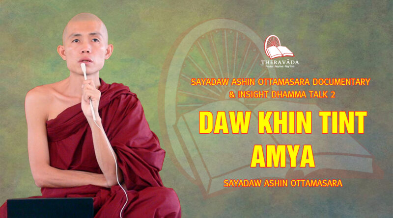 sayadaw ashin ottamasara documentary insight dhamma talk 2 100