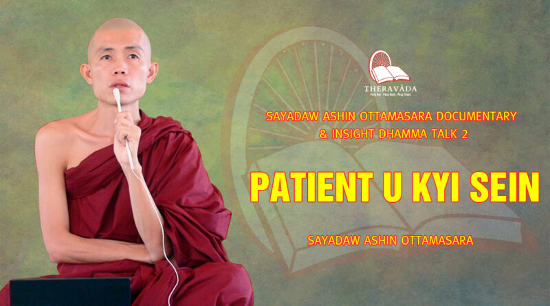 sayadaw ashin ottamasara documentary insight dhamma talk 2 15