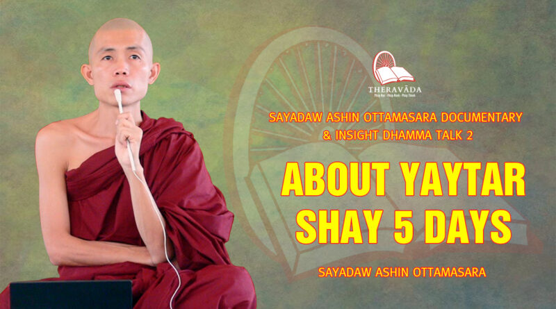 sayadaw ashin ottamasara documentary insight dhamma talk 2 19