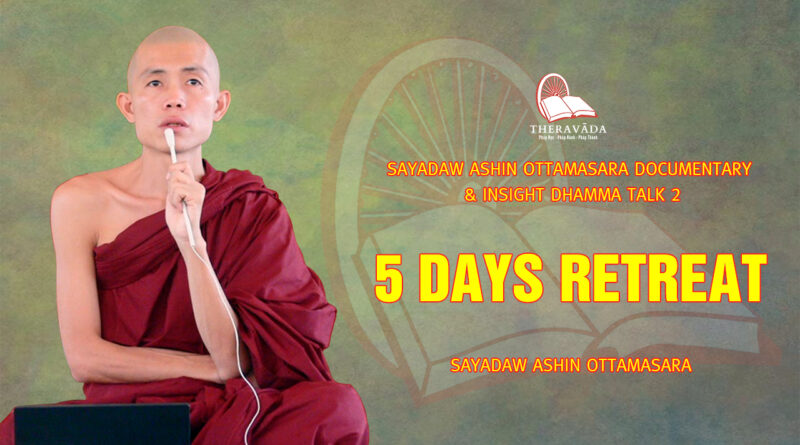 sayadaw ashin ottamasara documentary insight dhamma talk 2 23