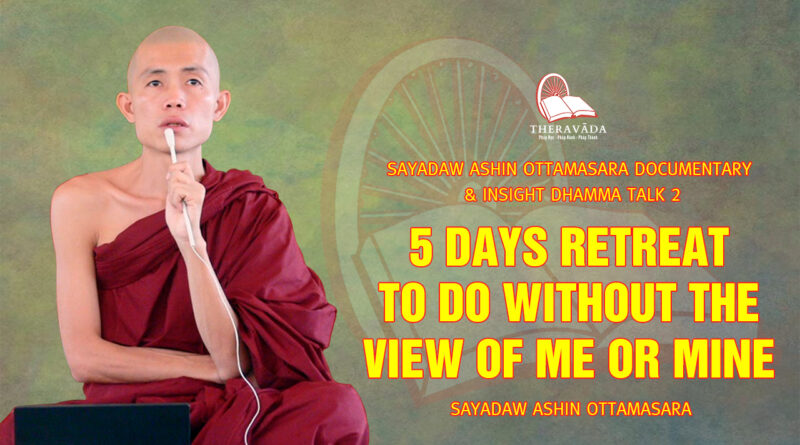 sayadaw ashin ottamasara documentary insight dhamma talk 2 24