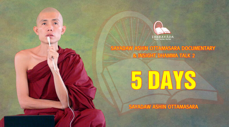 sayadaw ashin ottamasara documentary insight dhamma talk 2 28