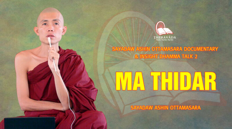 sayadaw ashin ottamasara documentary insight dhamma talk 2 33