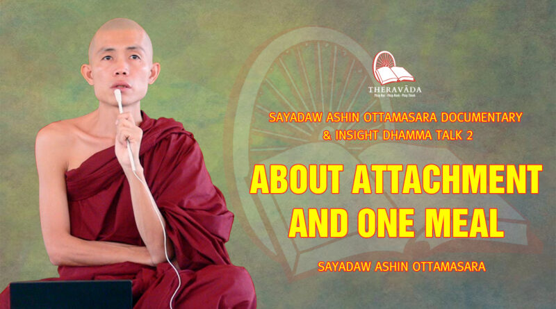 sayadaw ashin ottamasara documentary insight dhamma talk 2 4