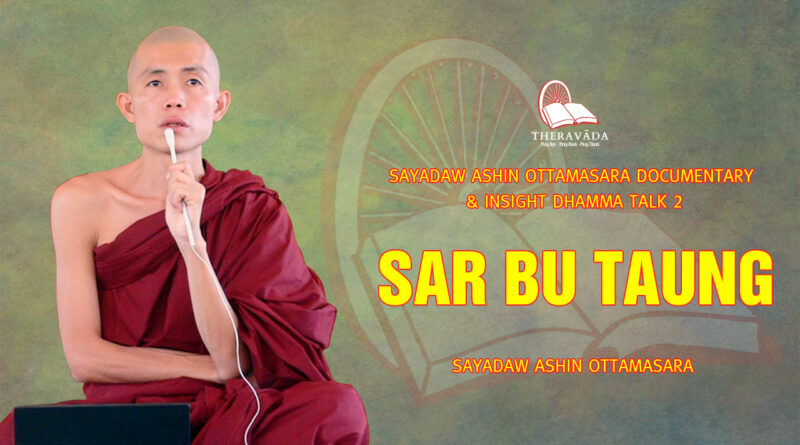 sayadaw ashin ottamasara documentary insight dhamma talk 2 52