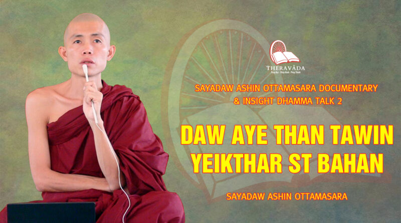 sayadaw ashin ottamasara documentary insight dhamma talk 2 75