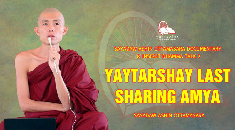 sayadaw ashin ottamasara documentary insight dhamma talk 2 92