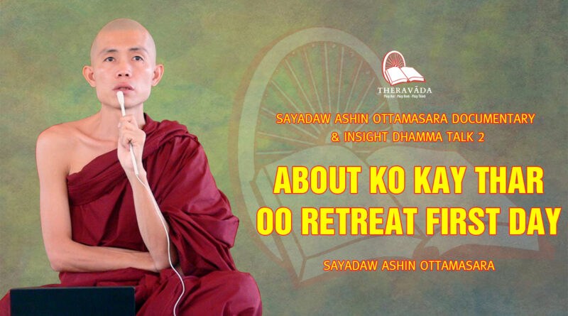 sayadaw ashin ottamasara documentary insight dhamma talk 2 96