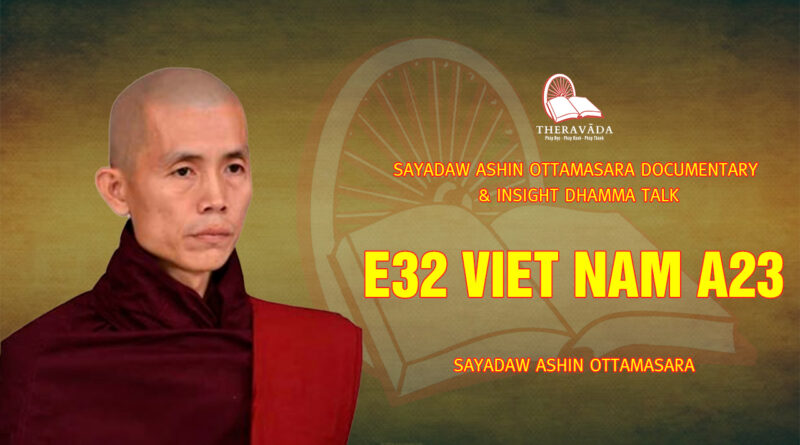 sayadaw ashin ottamasara documentary insight dhamma talk 216