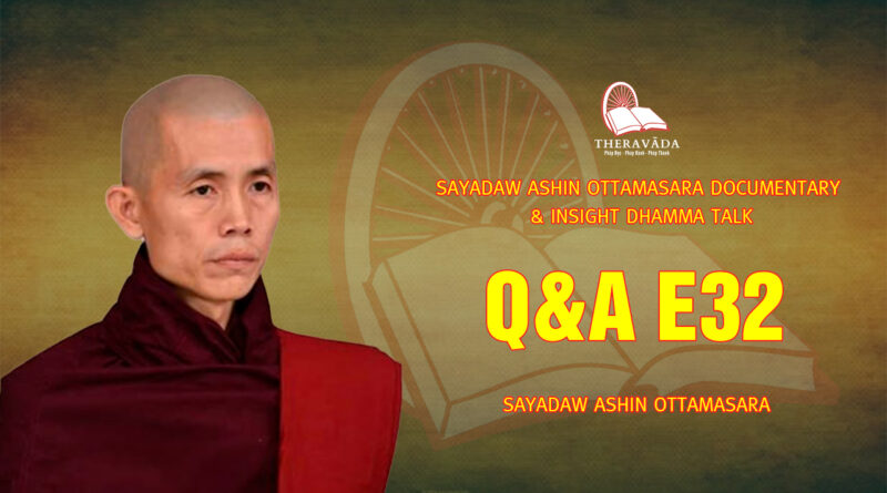 sayadaw ashin ottamasara documentary insight dhamma talk 218