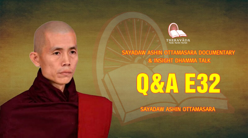 sayadaw ashin ottamasara documentary insight dhamma talk 224