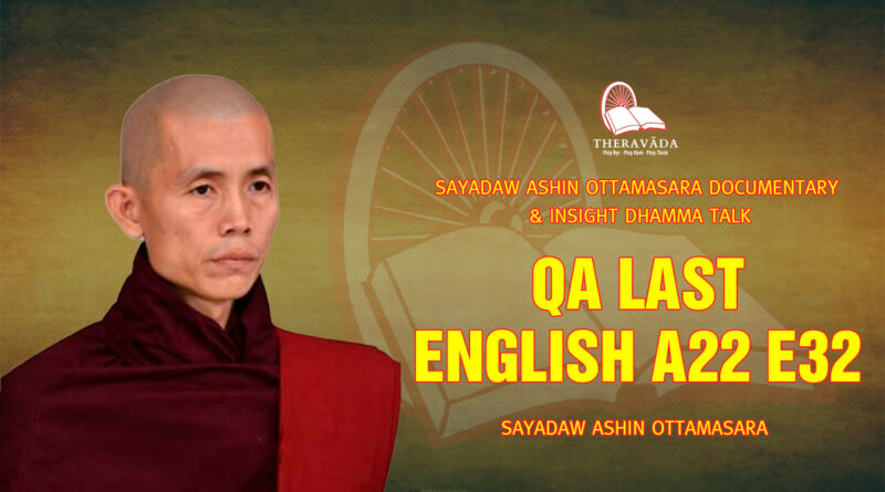 sayadaw ashin ottamasara documentary insight dhamma talk 228