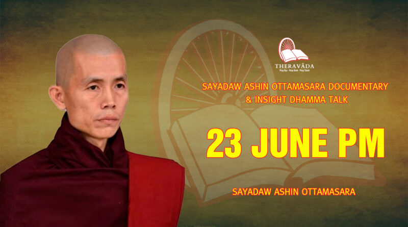 sayadaw ashin ottamasara documentary insight dhamma talk 268