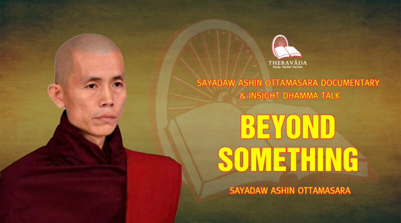 sayadaw ashin ottamasara documentary insight dhamma talk 60