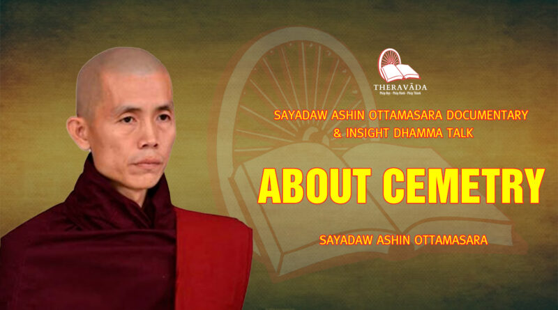 sayadaw ashin ottamasara documentary insight dhamma talk 63