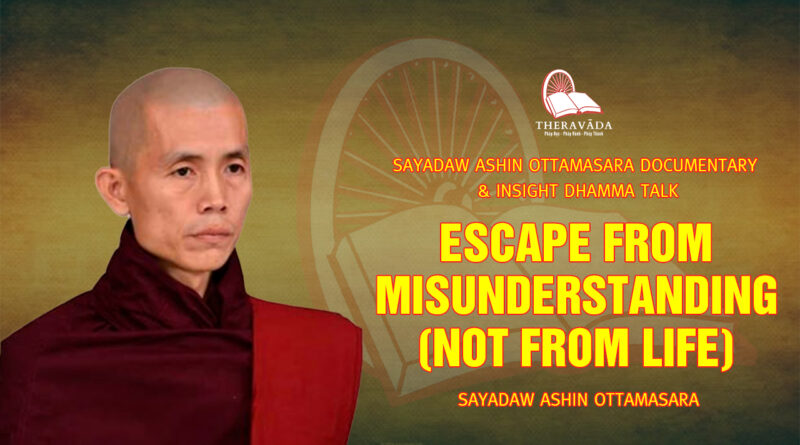 sayadaw ashin ottamasara documentary insight dhamma talk 64