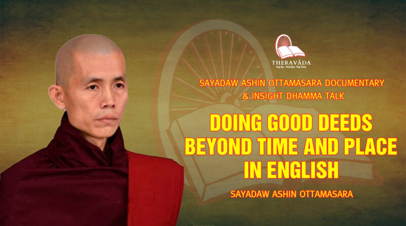 sayadaw ashin ottamasara documentary insight dhamma talk 74