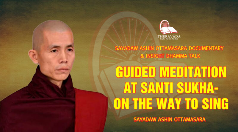 sayadaw ashin ottamasara documentary insight dhamma talk 8