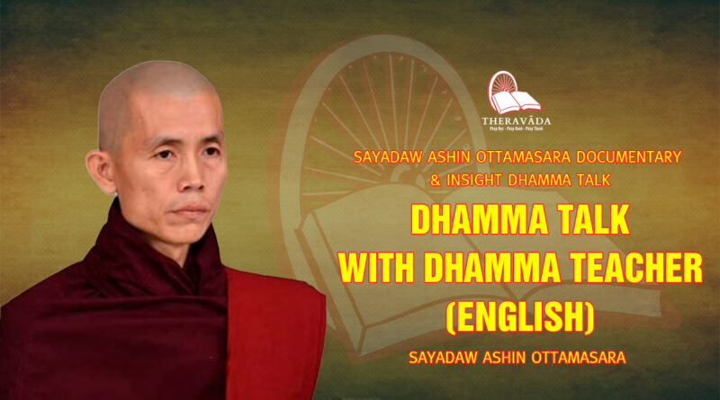 sayadaw ashin ottamasara documentary insight dhamma talk 80