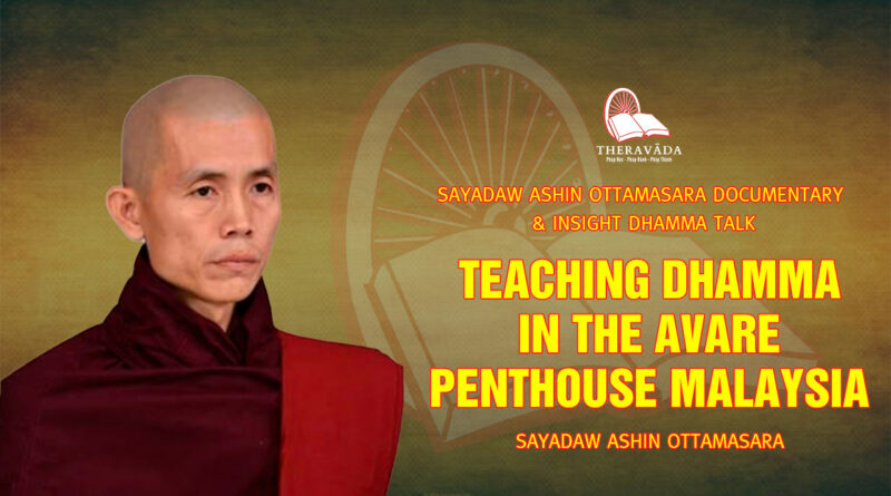 sayadaw ashin ottamasara documentary insight dhamma talk 90