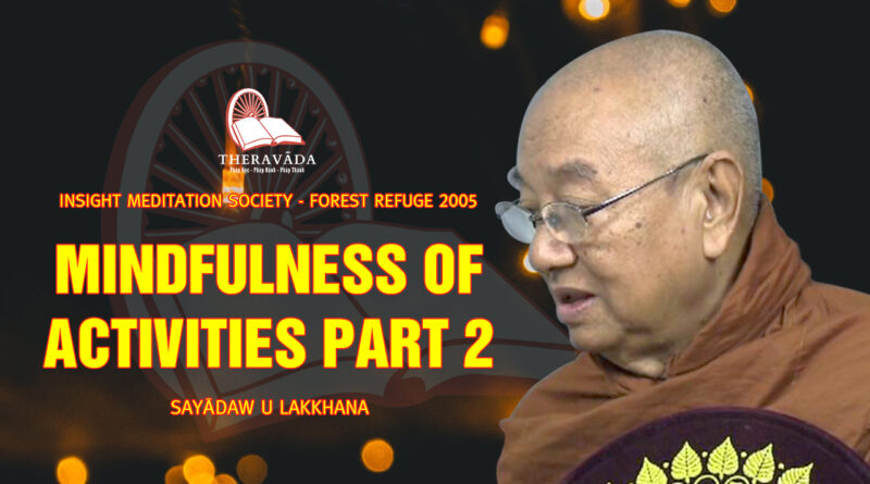sayadaw u lakkhana insight meditation society forest refuge 11
