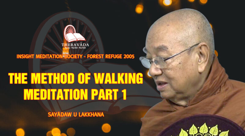 sayadaw u lakkhana insight meditation society forest refuge 12